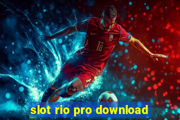 slot rio pro download